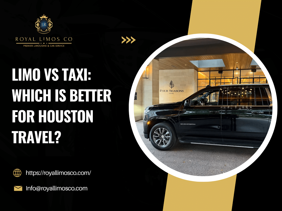 Limo vs Taxi Which Is Better for Houston Travel
